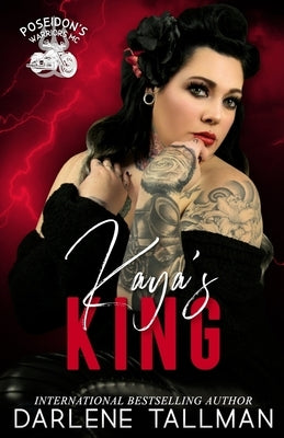 Kaya's King: A Poseidon Warriors MC novel by Tallman, Darlene