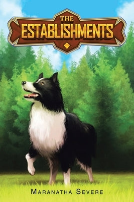 The Establishments: Book One by Severe, Maranatha