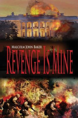 Revenge Is Mine by Baker, Malcolm John