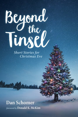 Beyond the Tinsel by Schomer, Dan