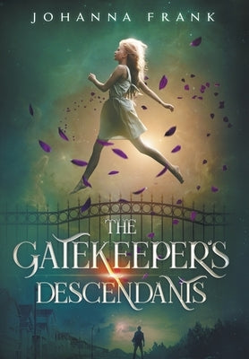 The Gatekeeper's Descendants by Frank, Johanna