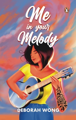 Me in Your Melody by Wong, Deborah