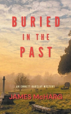 Buried in the Past by McHarg, James