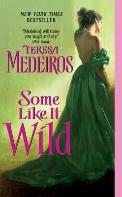 Some Like It Wild by Medeiros, Teresa