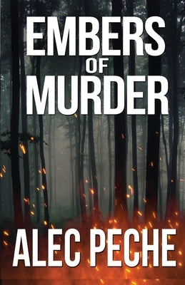 Embers of Murder by Peche, Alec