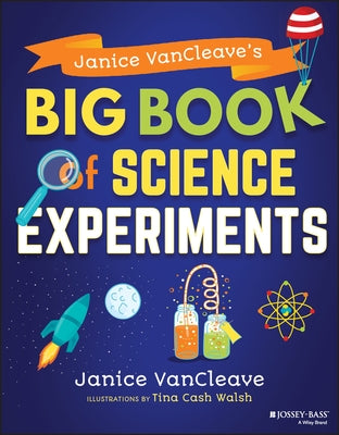 Janice Vancleave's Big Book of Science Experiments by VanCleave, Janice