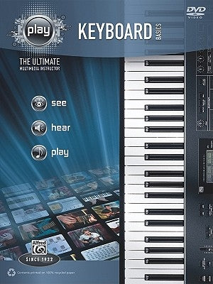 Alfred's Play Keyboard Basics: The Ultimate Multimedia Instructor [With DVD] by Alfred Music