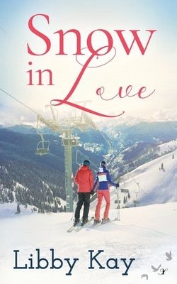 Snow in Love by Kay, Libby