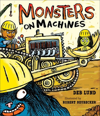 Monsters on Machines by Lund, Deb