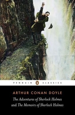 The Adventures of Sherlock Holmes & the Memoirs of Sherlock Holmes by Doyle, Arthur Conan