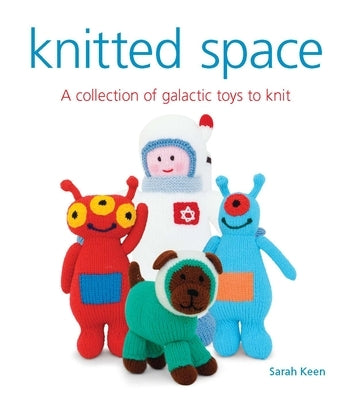 Knitted Space by Keen, Sarah