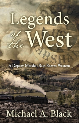 Legends of the West by Black, Michael a.