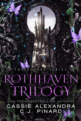 The Rothhaven Trilogy: The Entire Series: A Reverse Harem Fantasy by Alexandra, Cassie