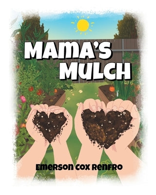 Mama's Mulch by Renfro, Emerson Cox