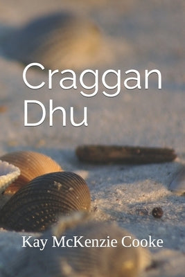 Craggan Dhu.: Time Will Tell by Cooke, Kay McKenzie