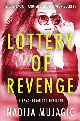 Lottery of Revenge: A Psychological Thriller by Mujagic, Nadija