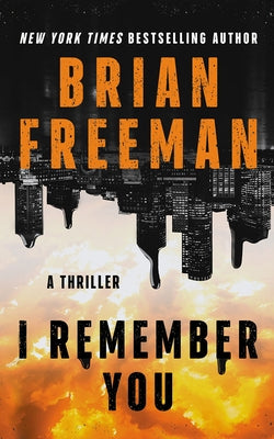 I Remember You: A Thriller by Freeman, Brian