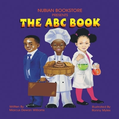 Nubian Bookstore Presents The ABC Book by Williams, Marcus Dewan