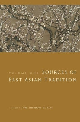 Sources of East Asian Tradition: The Modern Period by Bary, Wm Theodore de