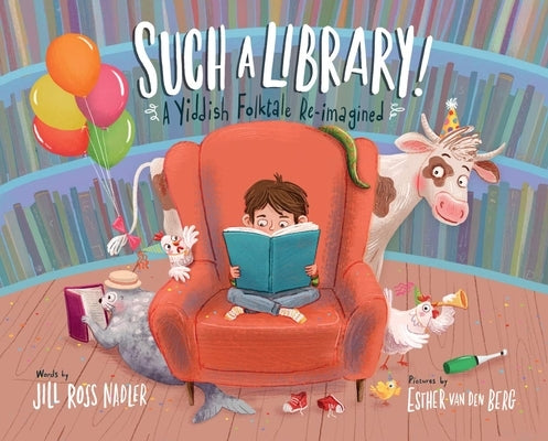 Such a Library!: A Yiddish Folktale Reimagined by Nadler, Jill Ross