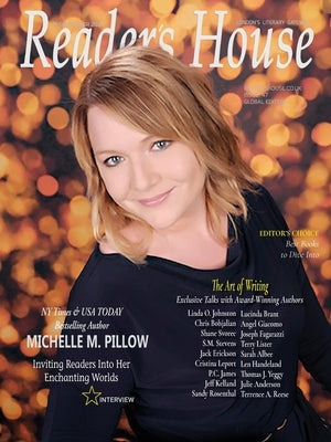 Reader's House Magazine - MICHELLE M. PILLOW: Interviews with Linda O. Johnston, Chris Bohjalian, Shane Svorec, S.M. Stevens, Jack Erickson, Cristina by Newyox Media