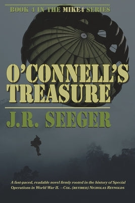 O'Connell's Treasure: Book 4 in the MIKE4 Series by Seeger, J. R.