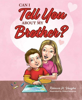 Can I Tell You about My Brother? by Vaughn, Rebecca