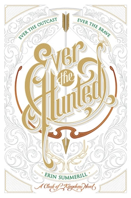 Ever the Hunted by Summerill, Erin