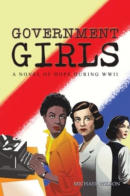 Government Girls by Wilson, Michael