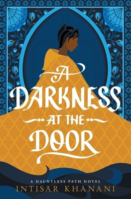 A Darkness at the Door by Khanani, Intisar