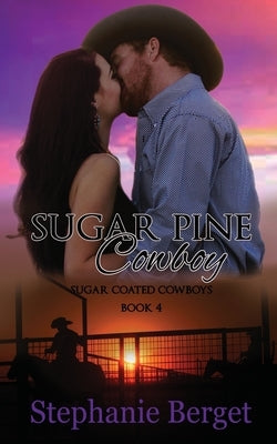 Sugar Pine Cowboy by Berget, Stephanie