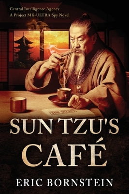 Sun Tzu's Café by Bornstein, Eric