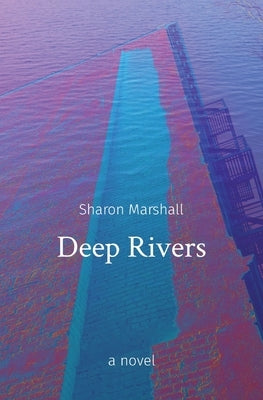 Deep Rivers by Marshall, Sharon