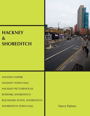 Hackney & Shoreditch by Palmer, Harry