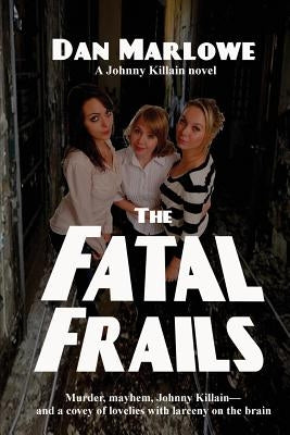 The Fatal Frails by Marlowe, Dan