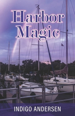 Harbor Magic by Andersen, Indigo