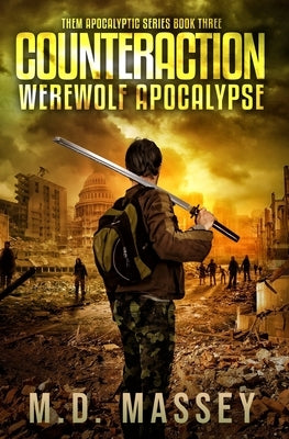 THEM Counteraction: Werewolf Apocalypse by Massey, M. D.