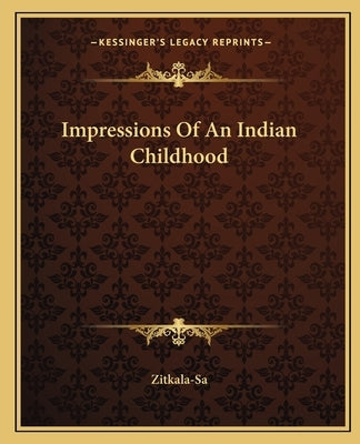 Impressions of an Indian Childhood by Zitkala-Sa