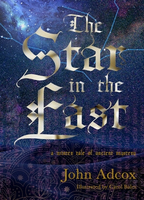 The Star in the East: A Winter Tale of Ancient Mystery by Adcox, John