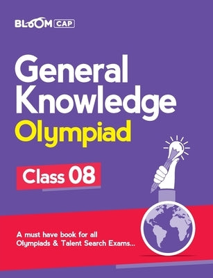 Bloom CAP General Knowledge Olympiad Class 8 by Kar, Reena