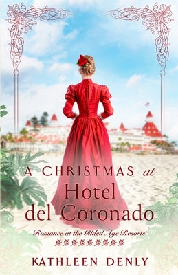 A Christmas at Hotel del Coronado by Denly, Kathleen