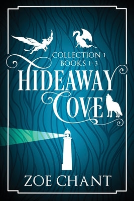 Hideaway Cove: Collection 1 by Chant, Zoe