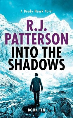 Into the Shadows by Patterson, R. J.