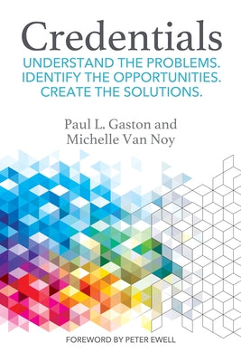 Credentials: Understand the Problems. Identify the Opportunities. Create the Solutions. by Van Noy, Michelle