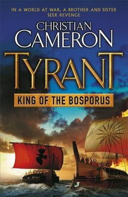 Tyrant: King of the Bosporus by Cameron, Christian