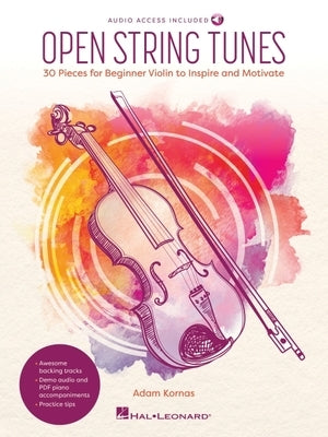 Open String Tunes: 30 Pieces for Beginner Violin Book/Online Audio by Kornas, Adam