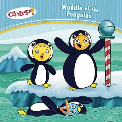 Chirp: Waddle of the Penguins by Torres, J.