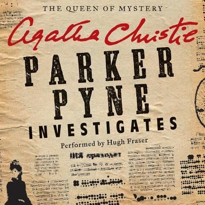 Parker Pyne Investigates: A Parker Pyne Collection by Christie, Agatha