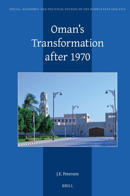 Oman's Transformation After 1970 by Peterson, J. E.