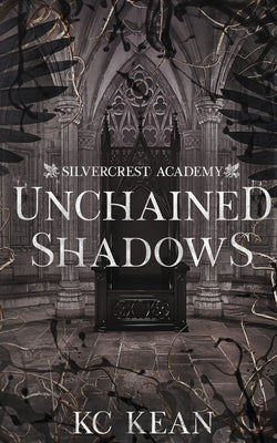 Unchained Shadows by Kean, Kc